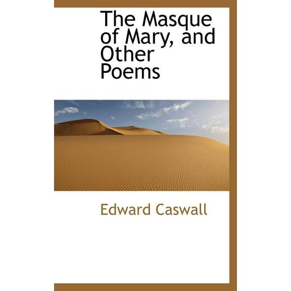 The Masque of Mary, and Other Poems (Hardcover)