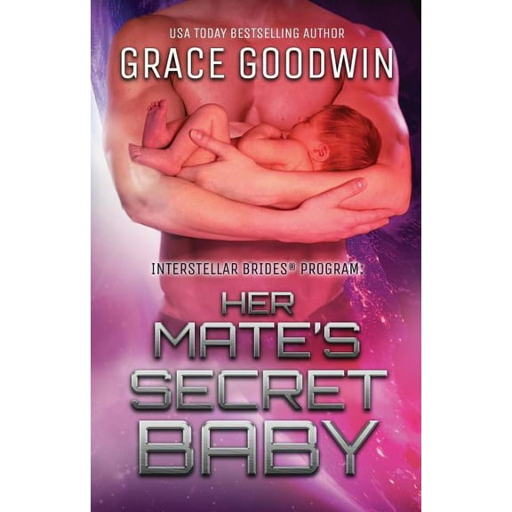 Interstellar Brides(r) Program Her Mate's Secret Baby: Large Print, Book 9, (Paperback)