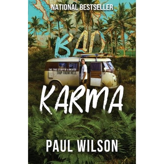 Pre-Owned Bad Karma: The True Story of a Mexico Trip from Hell (Paperback) 0578579065 9780578579061