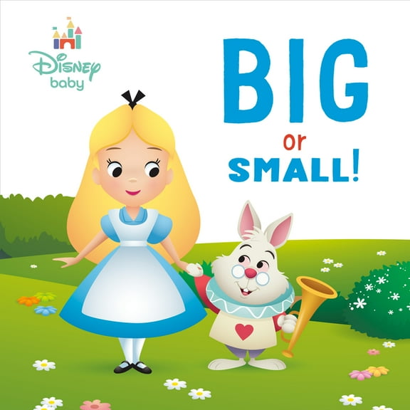 Big or Small! (Disney Baby: Alice in Wonderland), (Board Book)