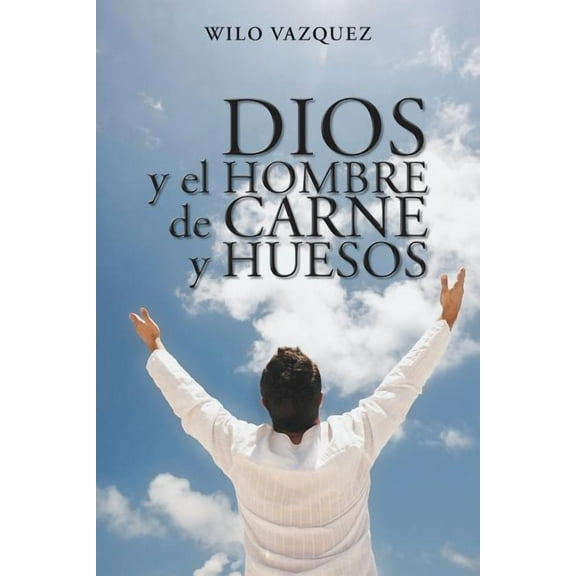 Dios y El Hombre de Carne y Huesos (Paperback)