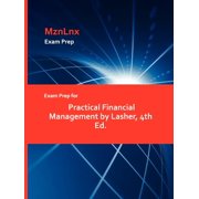Exam Prep for Practical Financial Management by Lasher, 4th Ed., (Paperback)