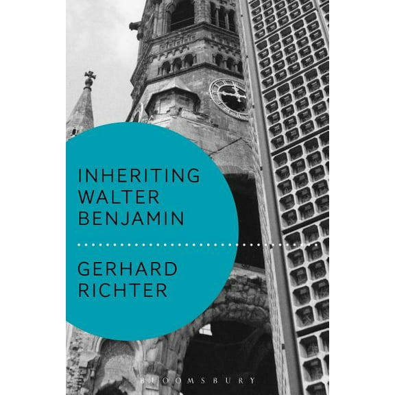 Walter Benjamin Studies Inheriting Walter Benjamin, (Paperback)