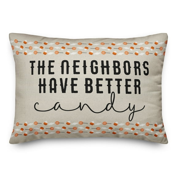 Creative Products Neighbors Have Better Candy 20 x 14 Indoor / Outdoor Pillow