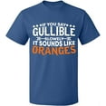 thumbnail image 2 of OXI T-Shirt - If You Say Gullible Slowly, Basic Casual T-Shirt for Men's and Women Fleece T-Shirt Short Sleeve - Indigo Blue Large, 2 of 3