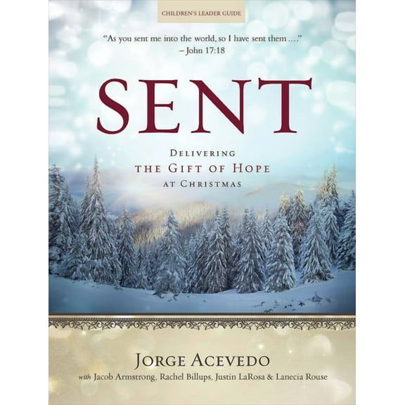 Sent Children's Leader Guide: Delivering the Gift of Hope at Christmas, (Paperback)