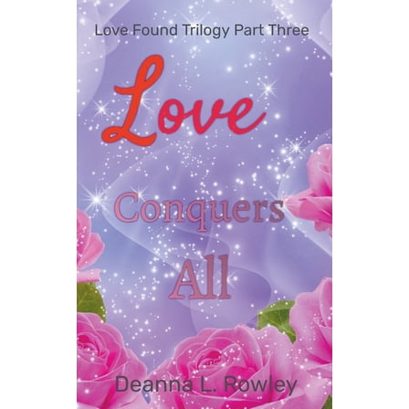 Love Found Love Conquers All, Book 3, (Paperback)
