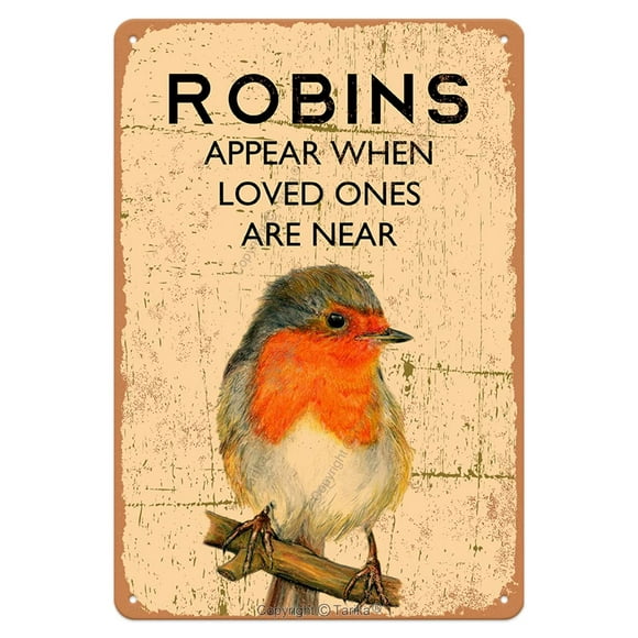 Robins Appear When Loved Ones are Near Iron Poster Painting Tin Sign Vintage Wall Decor for Cafe Bar Pub Home Beer Decoration Crafts