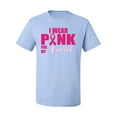 thumbnail image 2 of I Wear Pink for My Friends Survivor Awareness Men's Graphic T-Shirt, Light Blue, X-Large, 2 of 3
