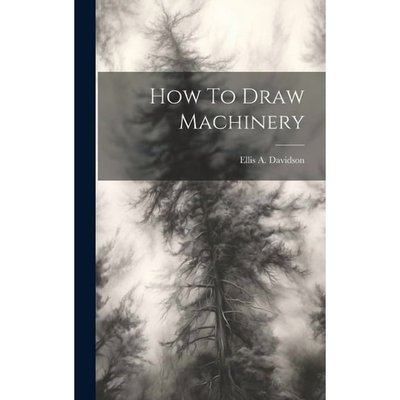 How To Draw Machinery (Hardcover)
