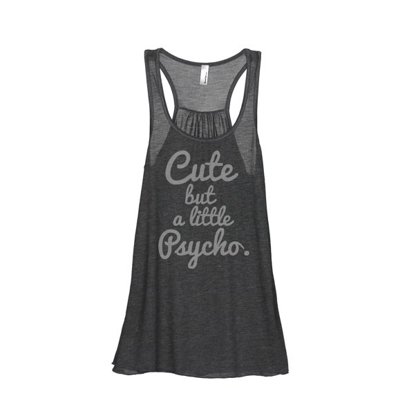 Cute But a Little Psycho Women's Fashion Sleeveless Flowy Racerback Workout Yoga Tank Top Charcoal Grey Small