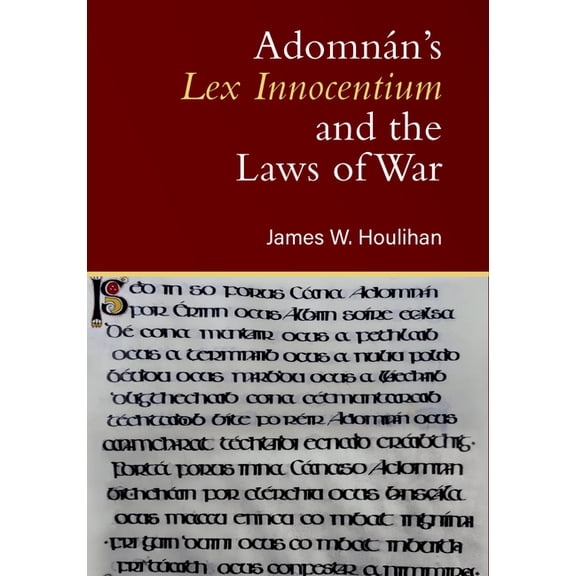 Adomnan's Lex Innocentium and the Laws of War, (Paperback)