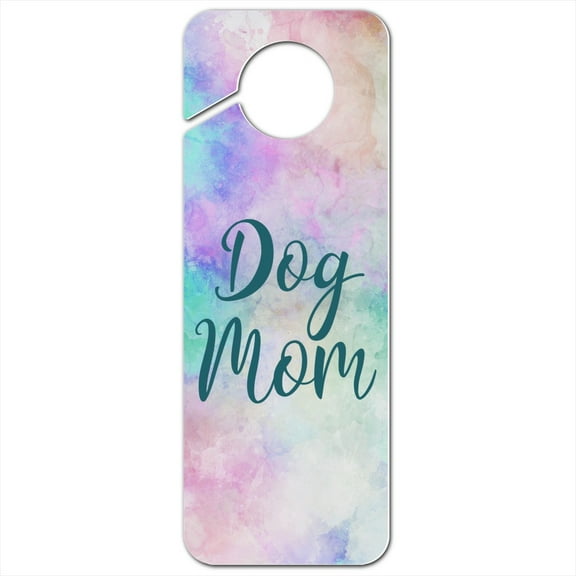 Dog Mom Plastic Door Knob Hanger Sign