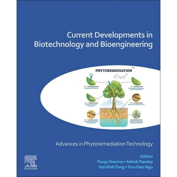 Current Developments in Biotechnology and Bioengineering: Advances in Phytoremediation Technology, (Paperback)