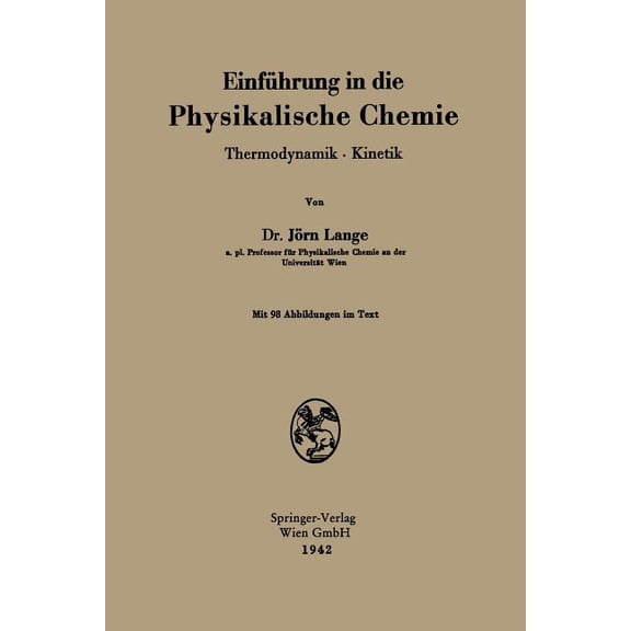 Einführung in Die Physikalische Chemie: Thermodynamik - Kinetik, (Paperback)