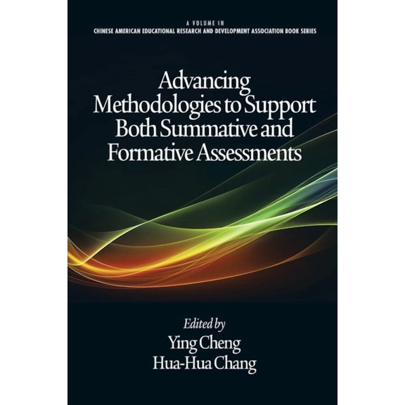 Chinese American Educational Research an Advancing Methodologies to Support Both Summative and Formative Assessments, (Paperback)