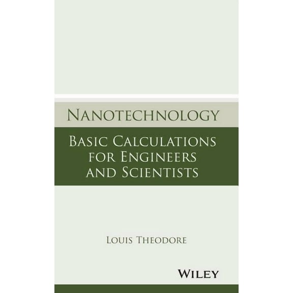 Nanotechnology: Basic Calculations for Engineers and Scientists, (Hardcover)