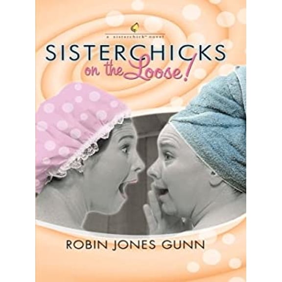 Pre-Owned Sisterchicks on the Loose! (Hardcover) 9780786260317
