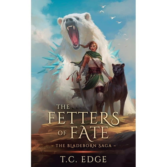 The Bladeborn Saga The Fetters of Fate, Book 5, (Hardcover)