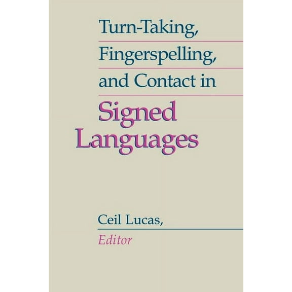 Sociolinguistics in Deaf Communities: Turn-Taking, Fingerspelling, and Contact in Signed Languages (Series #8) (Hardcover)