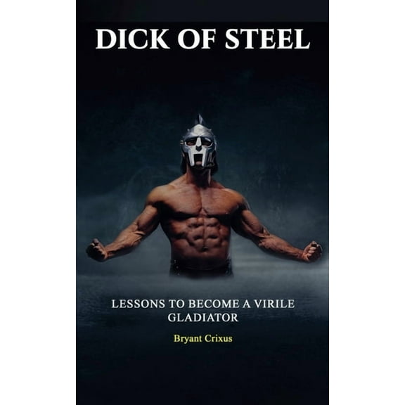 Dick of Steel, (Paperback)