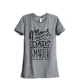 thumbnail image 1 of Moms they are like Dads only smarter Women's Fashion Relaxed T-Shirt Tee Heather Gray Medium, 1 of 3