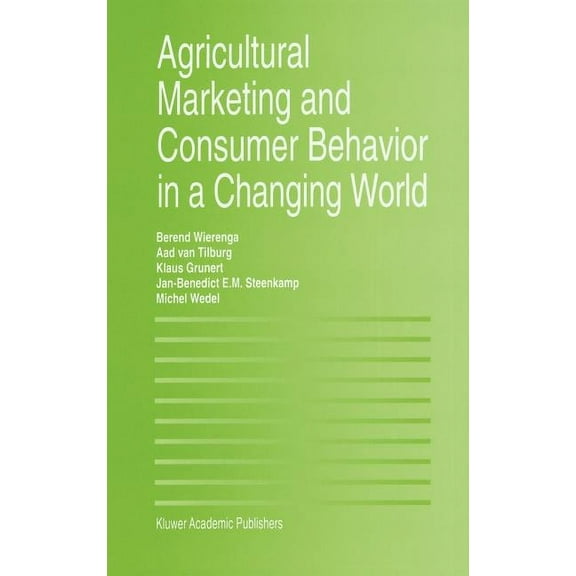 Agricultural Marketing and Consumer Behavior in a Changing World, (Hardcover)