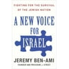 A New Voice for Israel: Fighting for the Survival of the Jewish Nation, Used [Hardcover]