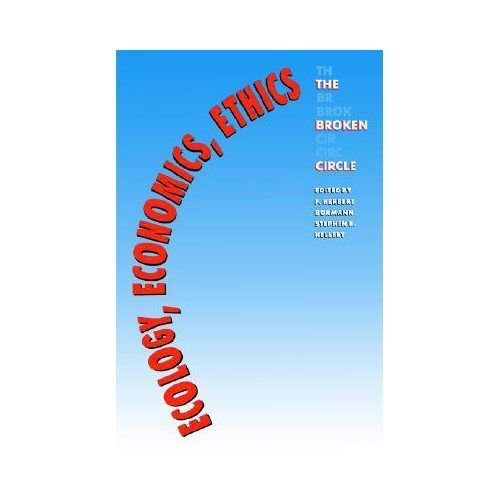 Ecology, Economics, Ethics The Broken Circle