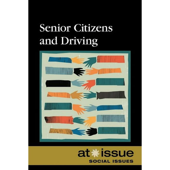 At Issue Senior Citizens and Driving, (Paperback)
