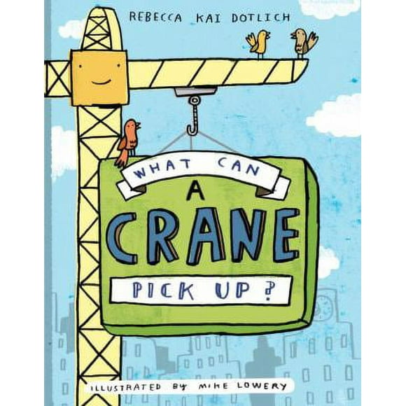 Pre-Owned What Can a Crane Pick Up? (Hardcover) 0375867260 9780375867262