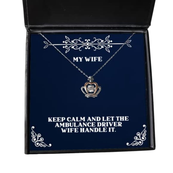 Collier Pendentif Couronne Inapproprié pour Femme, Restez Calme et Laissez l'Ambulance Conducteur Femme le Manipuler, Utile pour Femme, Noël