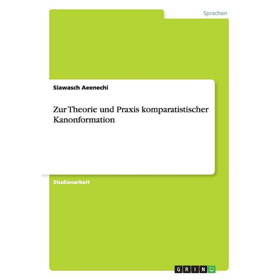 Zur Theorie und Praxis komparatistischer Kanonformation (Paperback)