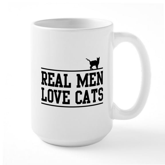 CafePress - Real Men Love Cats Mugs - 15 oz Ceramic Large White Novelty Mug