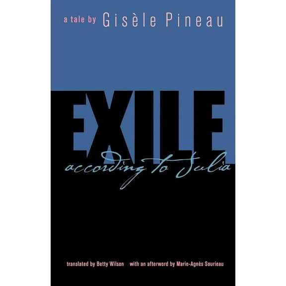 CARAF Books: Caribbean and African Literature Translated from French: Exile: According to Julia (Paperback)