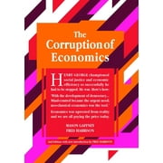 The Corruption of Economics : 2nd Edition (Edition 2) (Paperback)