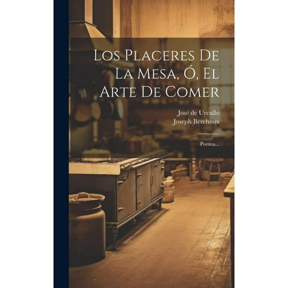 Los Placeres De La Mesa, Ó, El Arte De Comer (Hardcover)