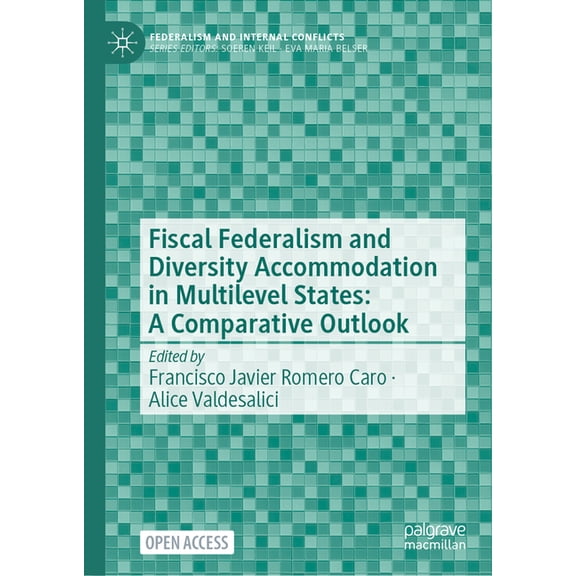 Federalism and Internal Conflicts Fiscal Federalism and Diversity Accommodation in Multilevel States: A Comparative Outlook, (Hardcover)