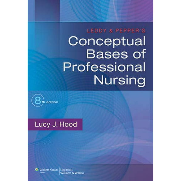 Pre-Owned Leddy & Pepper's Conceptual Bases of Professional Nursing