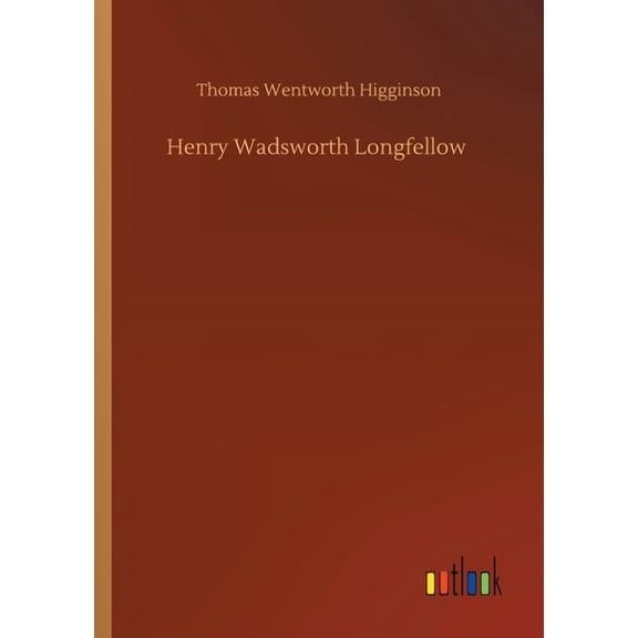 Henry Wadsworth Longfellow (Paperback)