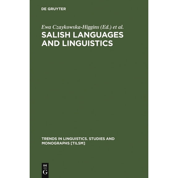 Trends in Linguistics. Studies and Monog Salish Languages and Linguistics, Book 107, (Hardcover)