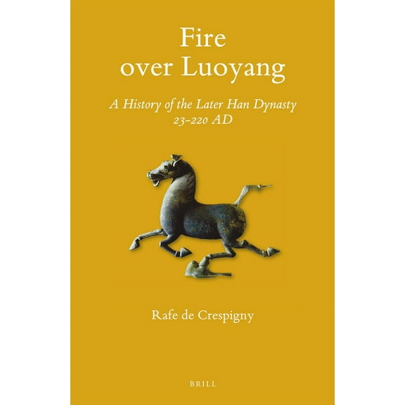 Sinica Leidensia Fire over Luoyang, Book 134, (Hardcover)