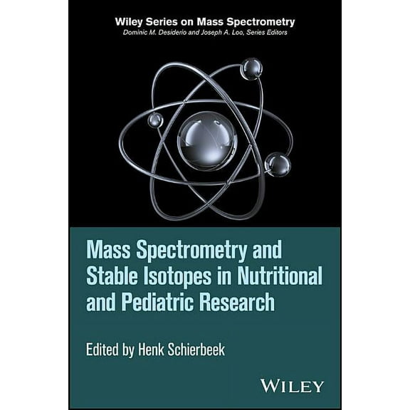Wiley Mass Spectrometry: Mass Spectrometry and Stable Isotopes in Nutritional and Pediatric Research (Hardcover)