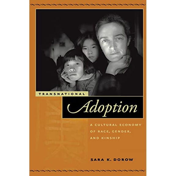Pre-Owned Transnational Adoption: A Cultural Economy of Race, Gender, and Kinship: 9 (Nation of Nations) Paperback