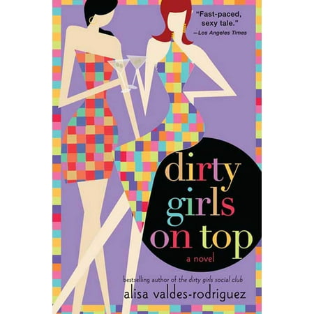 Dirty Girls on Top : A Novel (Best Dirty Texts To Send A Girl)