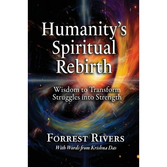Humanity's Spiritual Rebirth: Lessons Lived and Learned from a Pandemic, (Paperback)