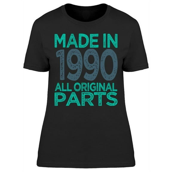 Made In 1990 Women's T-shirt