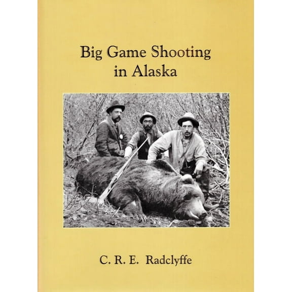 Big Game Shooting in Alaska (Hardcover)