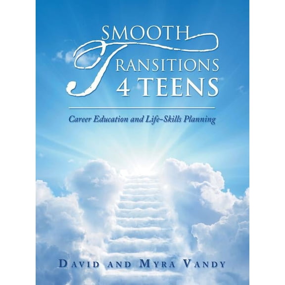 Smooth Transitions 4 Teens: Career Education and Life-Skills Planning (Paperback)