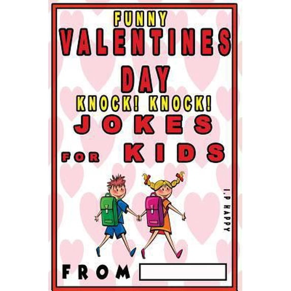 Pre-Owned Funny Valentine's Knock Knock JOKES FOR KIDS: 150 Valentine's Day Jokes For Children (Paperback) 1543014542 9781543014549